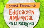 Segundo encuentro de Educación Ambiental en Patagonia